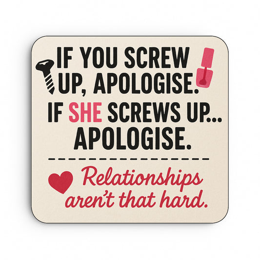 Relationships Aren't That Hard, Apologise