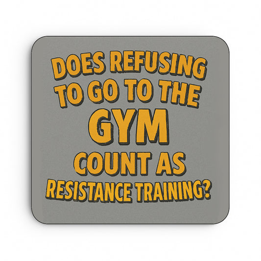 Does Refusing to go to the Gym Count as Resistance Training?