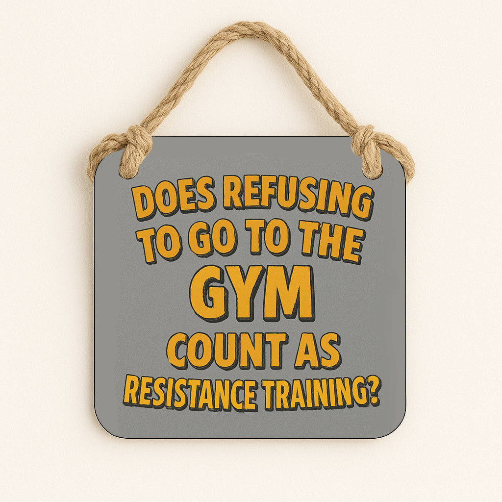 Does Refusing to go to the Gym Count as Resistance Training?