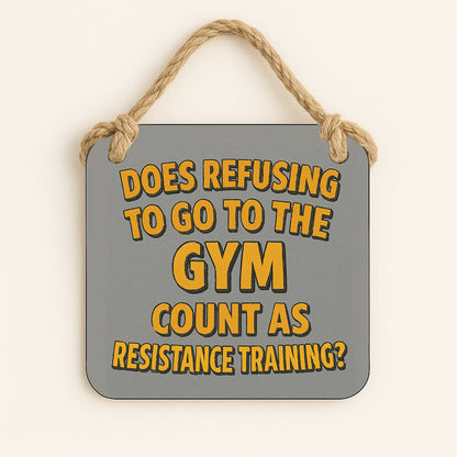 Does Refusing to go to the Gym Count as Resistance Training?