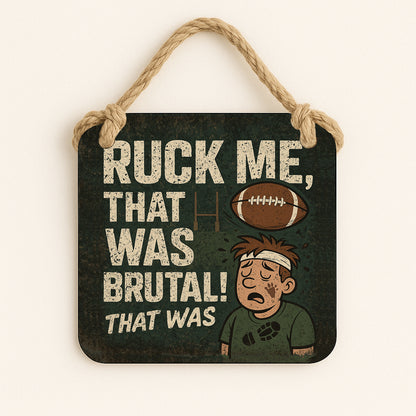 Ruck Me, That Was Brutal!