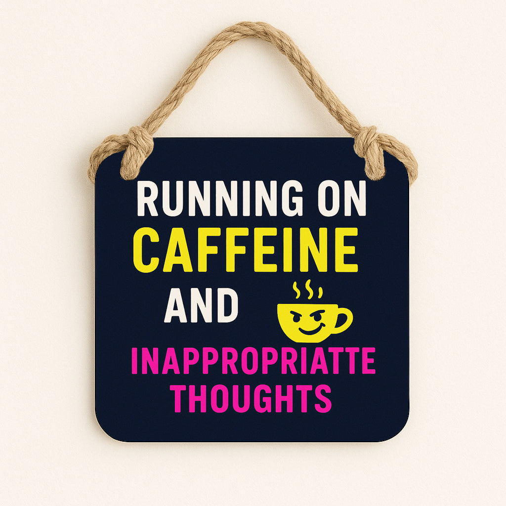 Running on Caffeine and Inappropriate Thoughts