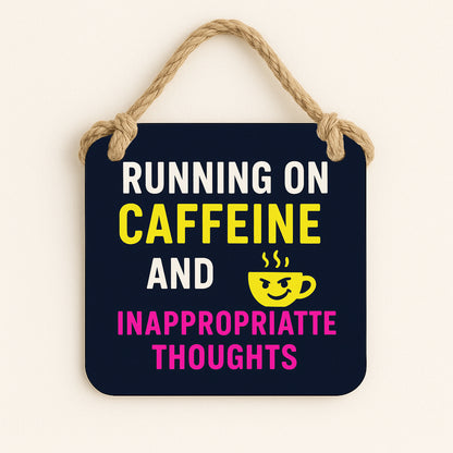 Running on Caffeine and Inappropriate Thoughts
