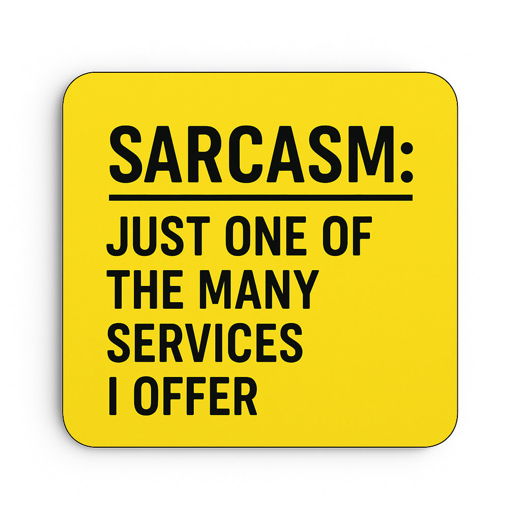 Sarcasm: Just One of the Many Services I Offer