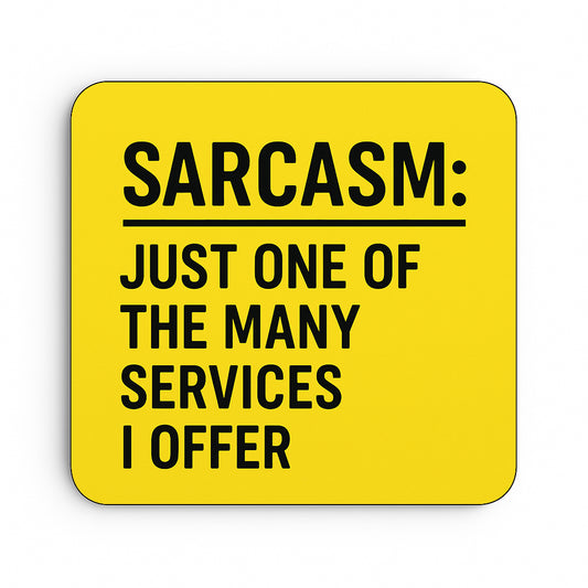 Sarcasm: Just One of the Many Services I Offer