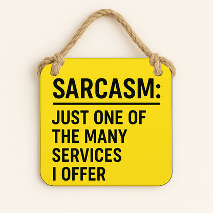 Sarcasm: Just One of the Many Services I Offer