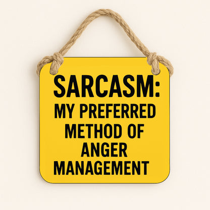 Sarcasm: My Preferred Method of Anger Management