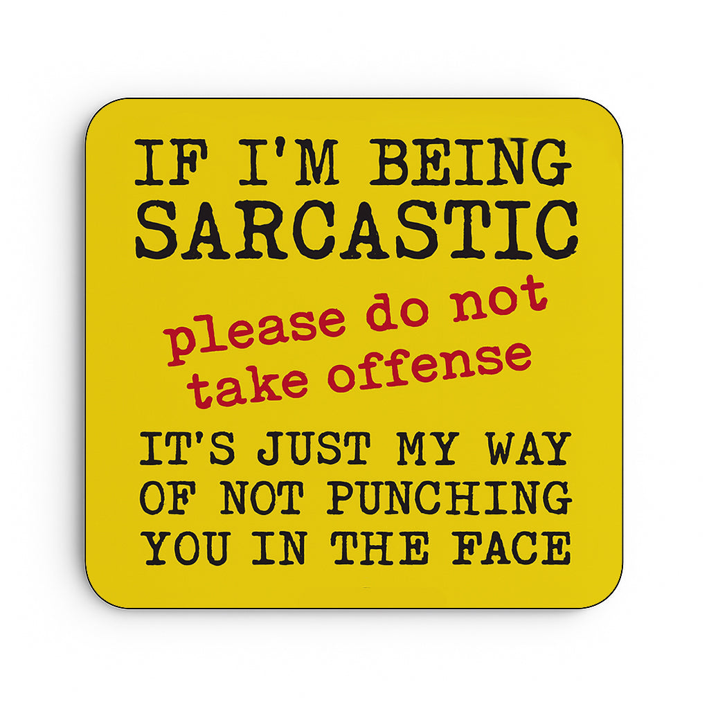 Sarcastic please don't take offence