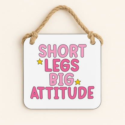 Short Legs, Big Attitude