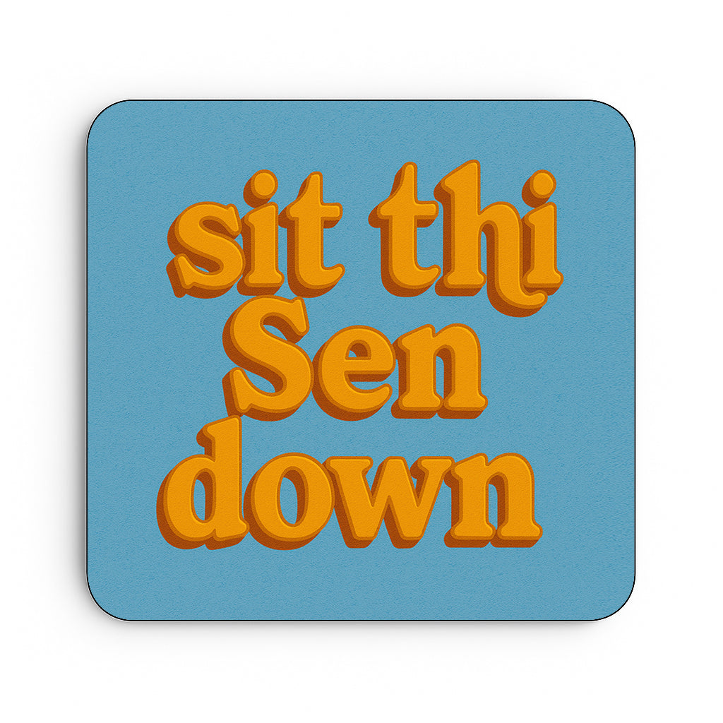 Sit Thi Sen Down