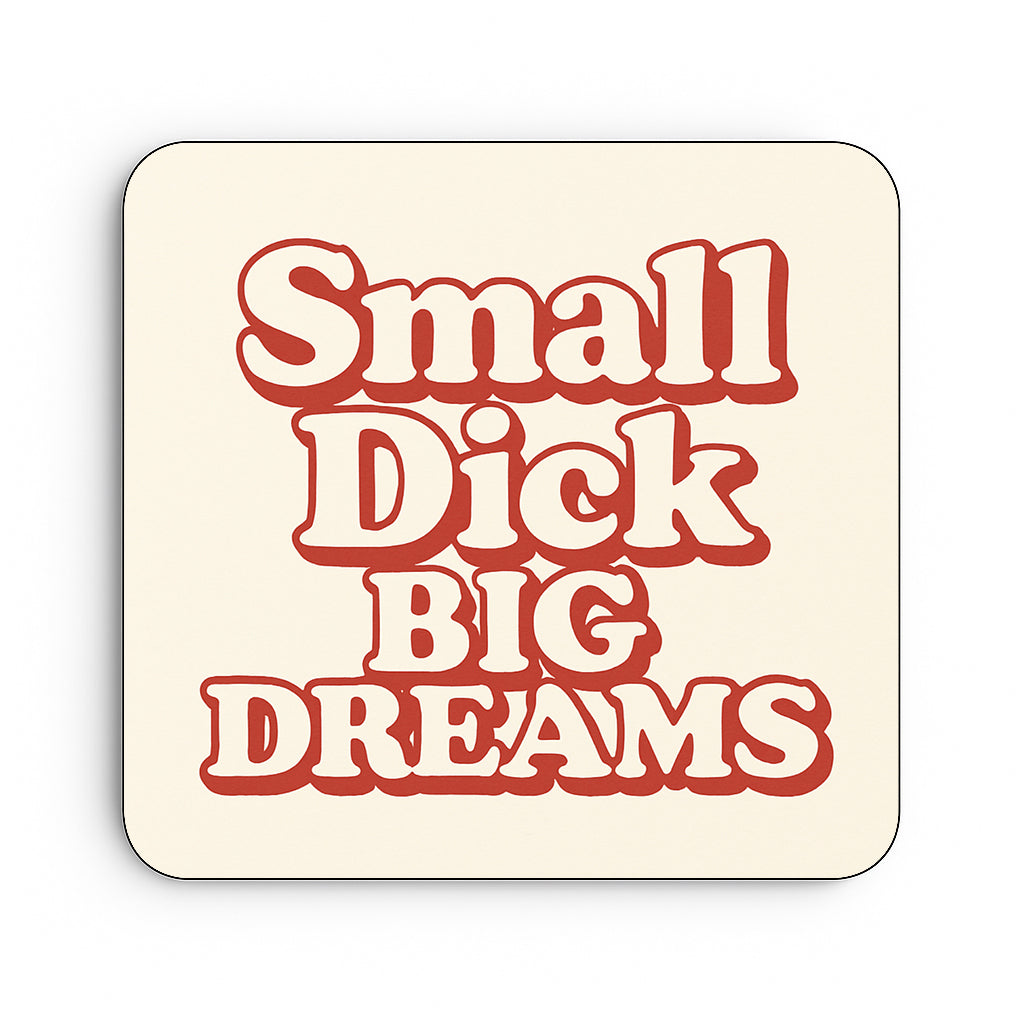 Small Dick, Big Dreams