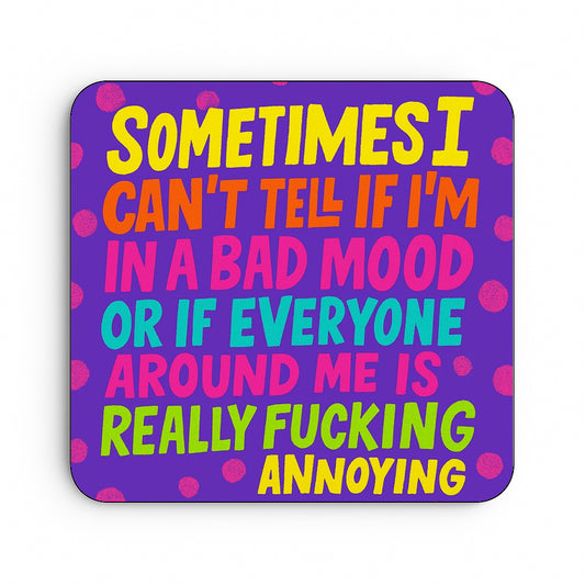 Sometimes I Can't Tell If I'm in a Bad Mood
