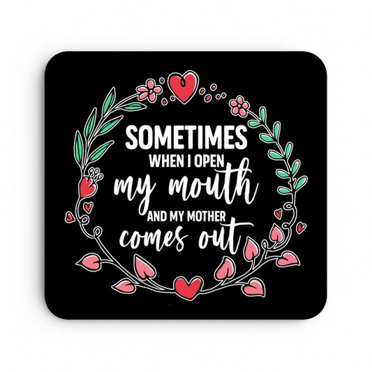 Sometimes When I Open My Mouth, My Mother Comes Out