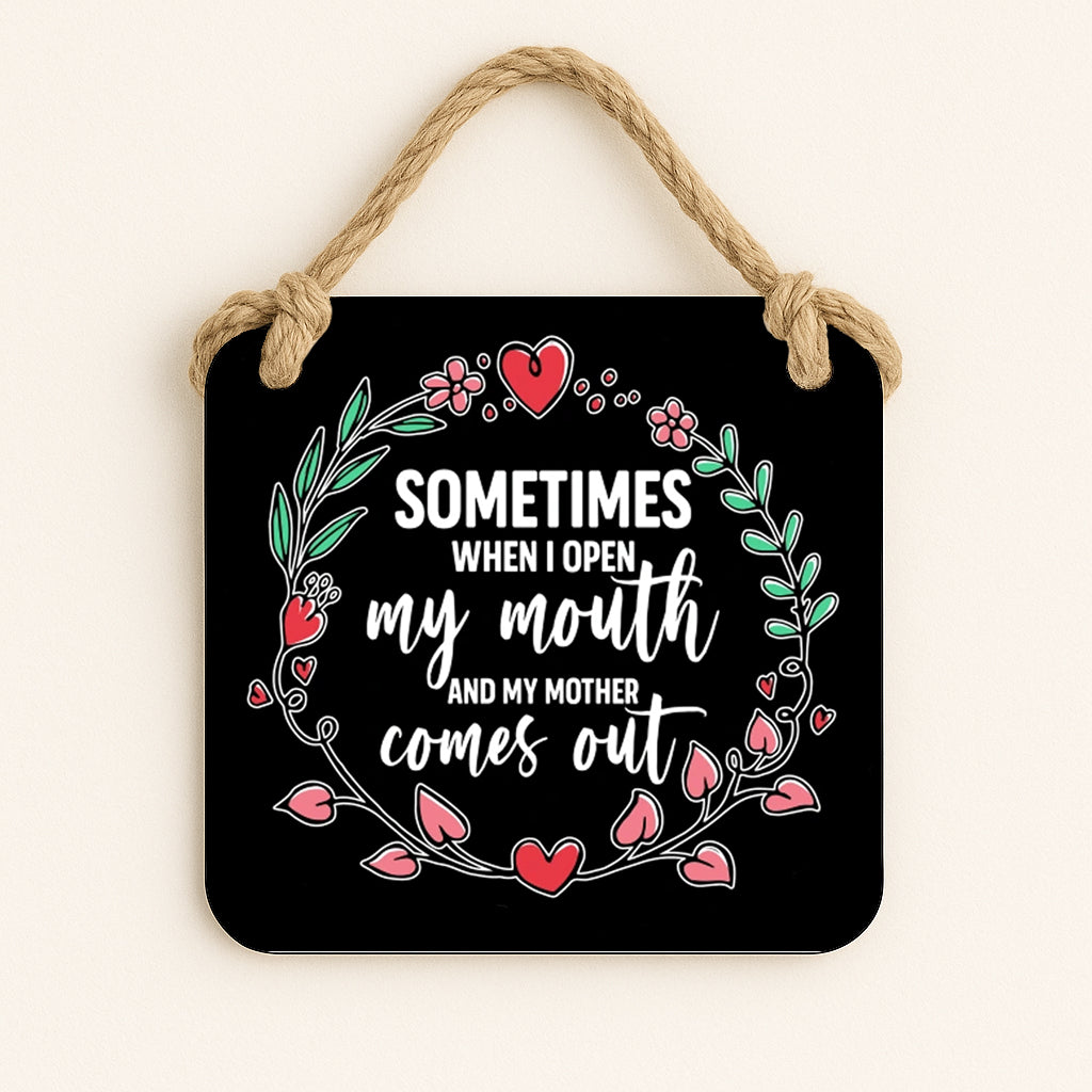 Sometimes When I Open My Mouth, My Mother Comes Out