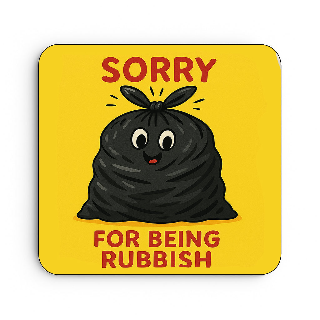 Sorry For Being Rubbish