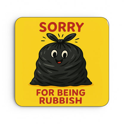 Sorry For Being Rubbish