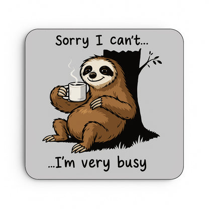 Sorry I Can't... I'm Very Busy Sloth