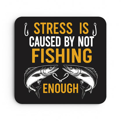 Stress is Caused By Not Fishing Enough