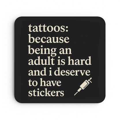 Tattoos: Because Being An Adult is Hard and I Deserve Stickers