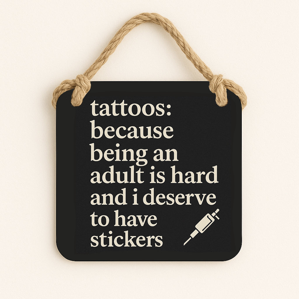 Tattoos: Because Being An Adult is Hard and I Deserve Stickers