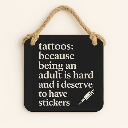 Tattoos: Because Being An Adult is Hard and I Deserve Stickers