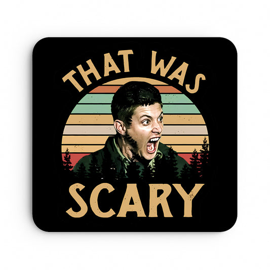 That was Scary!