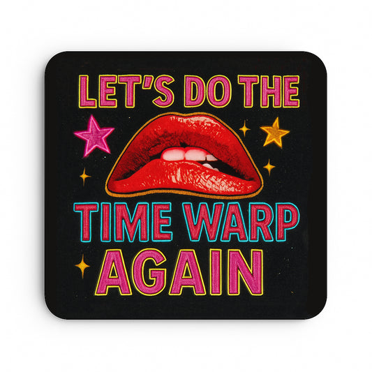 Let's do the Time Warp Again