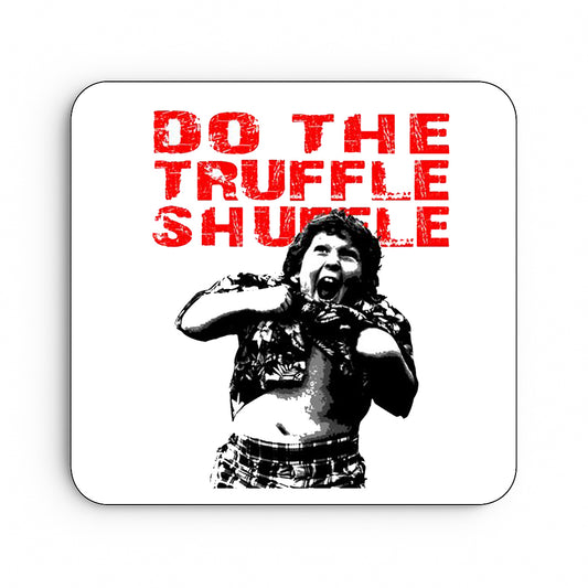 Do The Truffle Shuffle - Goonies