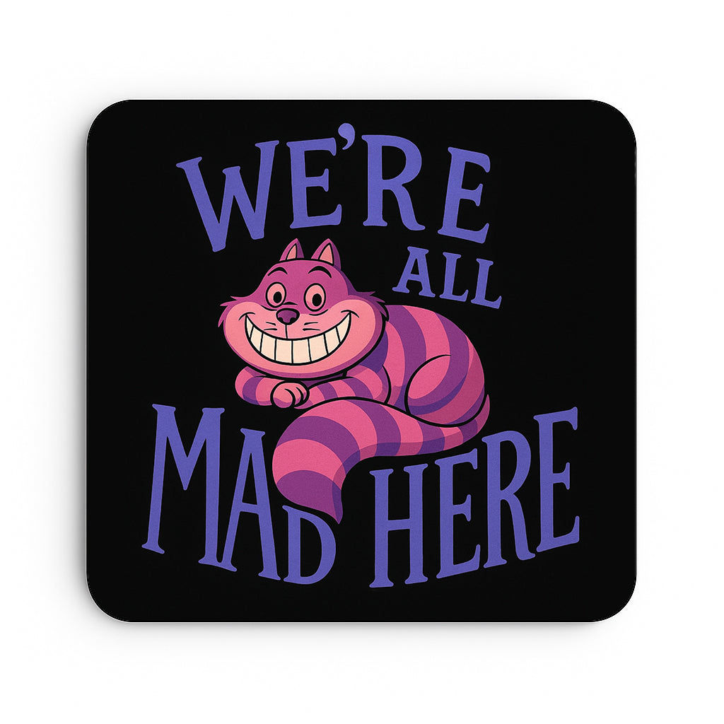 We're All Mad Here