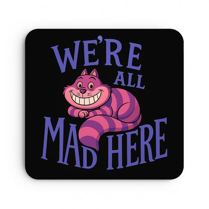 We're All Mad Here