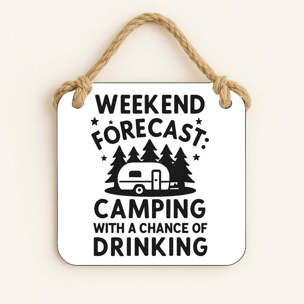 Weekend Forecast: Camping With A Chance Of Drinking