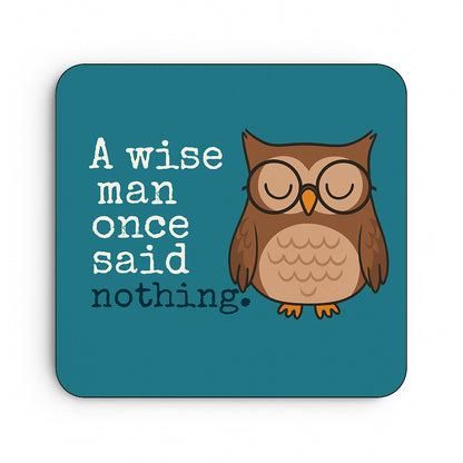 A Wise Man Once Said Nothing (Owl)