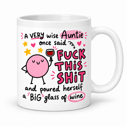 A Very Wise Auntie — Fuck This Shit — mug