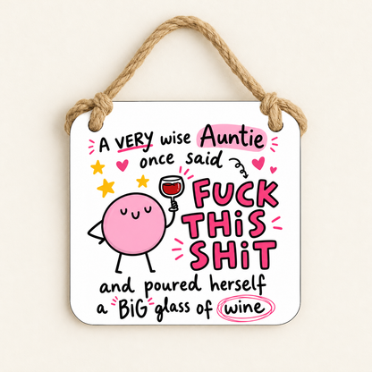 A Very Wise Auntie — Fuck This Shit — plaque