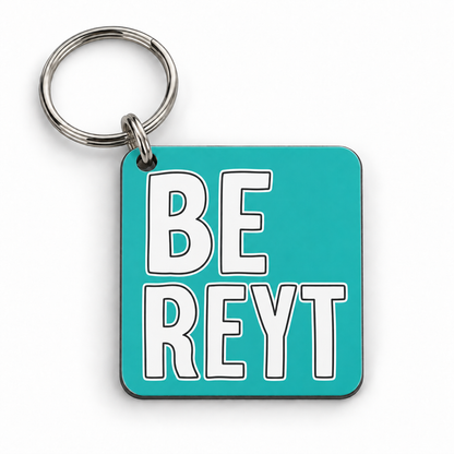 Be Reyt — 5 cm × 5 cm keyring mock-up