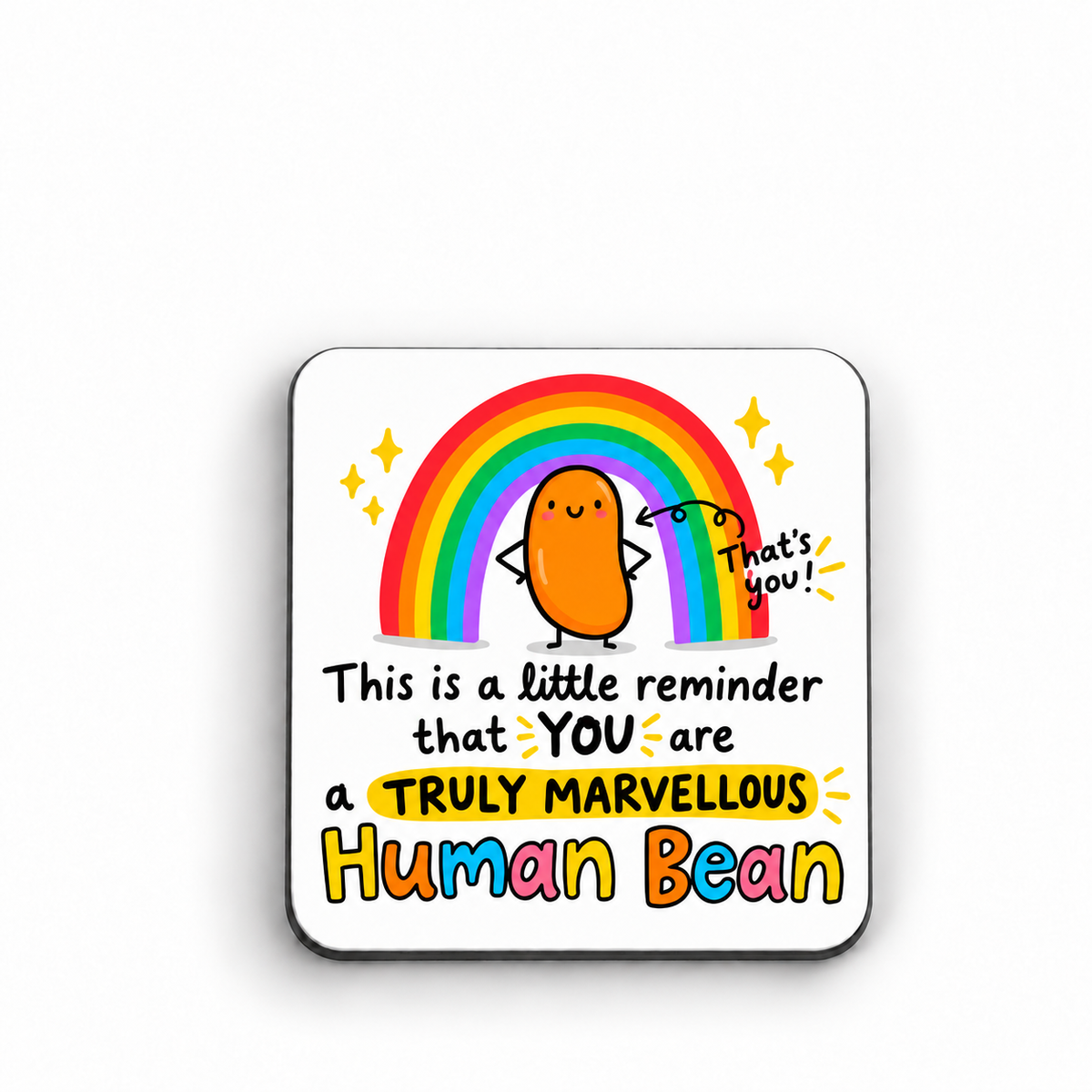 A Truly Marvellous Human Bean — magnet