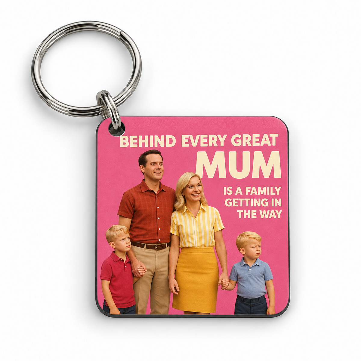 Behind Every Mum — 5 cm × 5 cm keyring mock-up