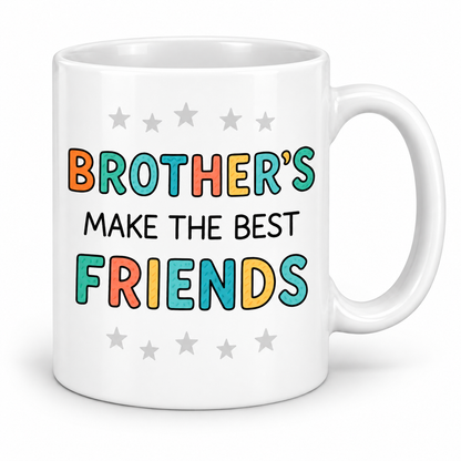 Brother's Make The Best Friends — 11oz mug with white top and bottom borders