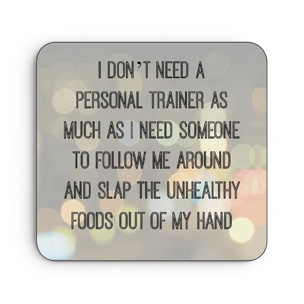 I Don't Need A Personal Trainer