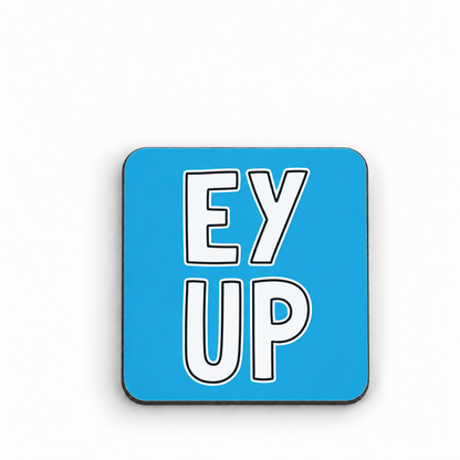 Ey Up — 5 cm × 5 cm fridge magnet