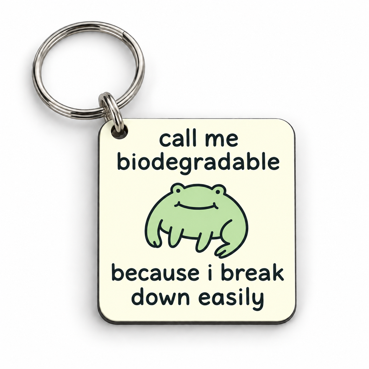 Call me Biodegradable — 5 cm × 5 cm keyring mock-up