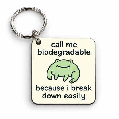 Call me Biodegradable — 5 cm × 5 cm keyring mock-up