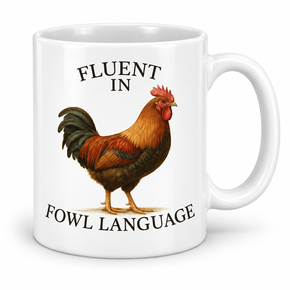 Fluent In Fowl Language — 11oz white ceramic mug