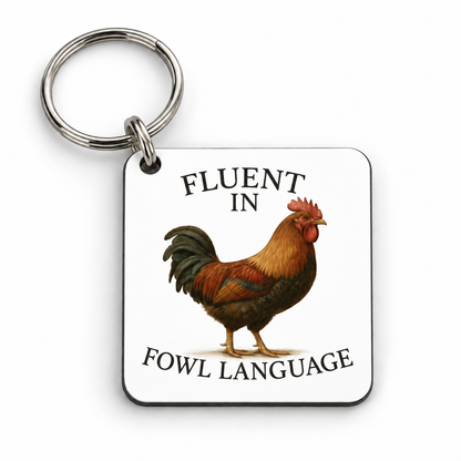 Fluent In Fowl Language — 5 cm × 5 cm keyring mock-up
