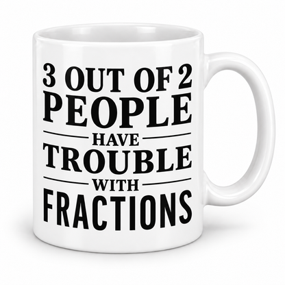 Fractions — 11oz white ceramic mug