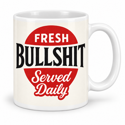 Fresh Bullshit — 11oz white ceramic mug