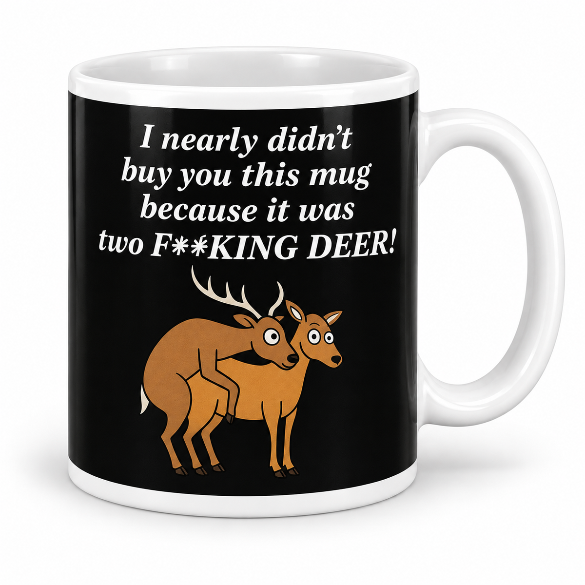 Fucking Deer — 11oz mug