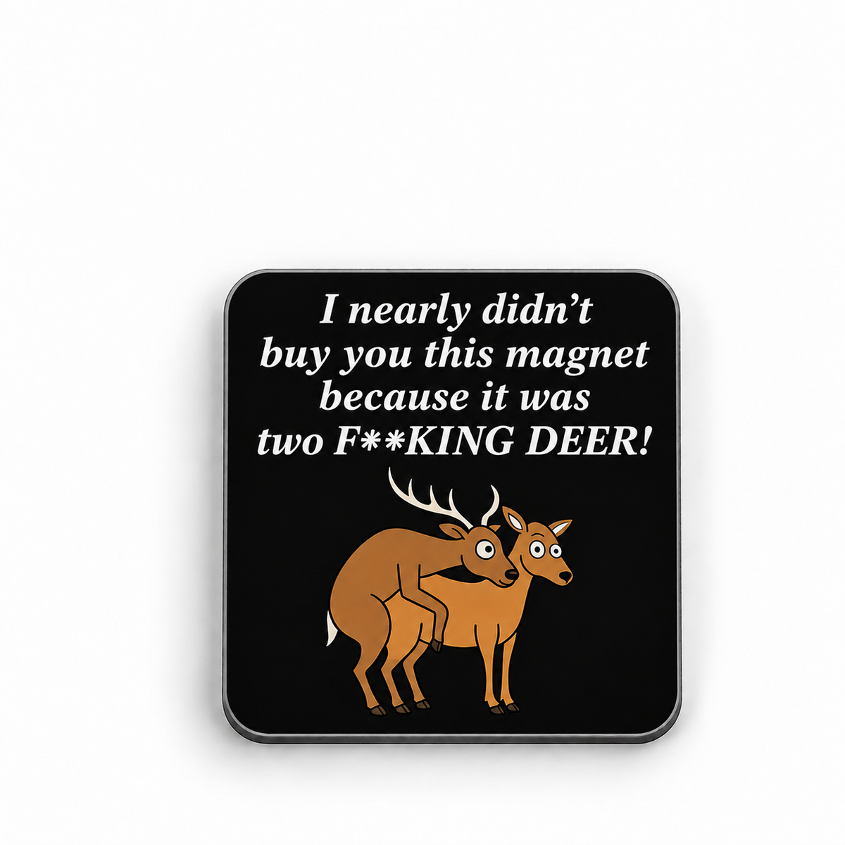 Fucking Deer — 5 cm × 5 cm fridge magnet