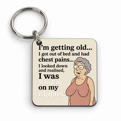 I'm Getting Old... — 5 cm × 5 cm keyring mock-up