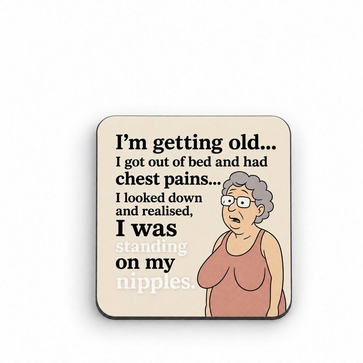 I'm Getting Old... — 5 cm × 5 cm fridge magnet